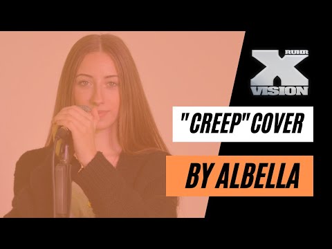 ▶CREEP◀ COVER by ALBELLA | X-VISION RUHR