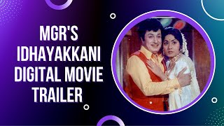 Puratchi Thalaivar MGR's Idhayakkani Digital  Movie  Trailer  || Coming Soon || இதயக்கனி படம் ||