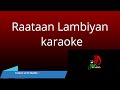 Raatan Lambiyan Lyrical Karaoke | Shershah | Jubin Nautiyal