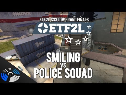 ETF2L S33 Low Grand Finals - smiling vs. Police Squad