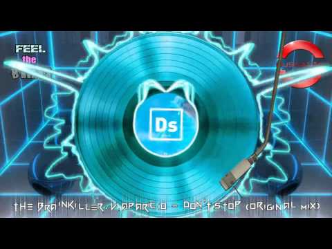 The Brainkiller, V.Aparicio - Don't Stop (Original Mix)