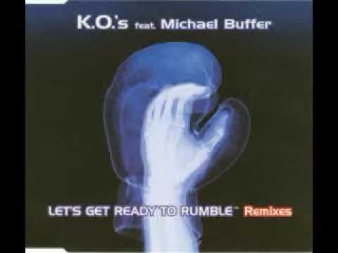 K.O.'s Feat. Michael Buffer – Let's Get Ready To Rumble