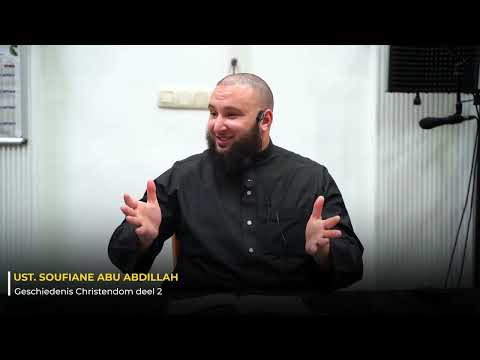 Lezing | Deel 2: Geschiedenis van het christendom | Ustaadh Soufiane Abu Abdillah