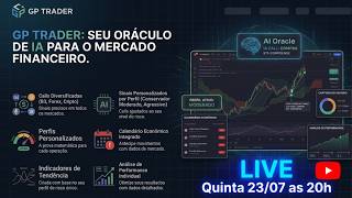 [ IA ]  GPTRADER | LIVE Quinta 23/07 às 20H