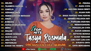 Download lagu TASYA ROSMALA - DELIMA , TAJAMNYA KARANG, CAMELIA || OM ADELLA FULL ALBUM TERBARU 2025 mp3