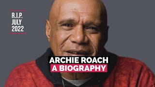 Archie Roach A Biography