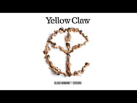 Yellow Claw - Blood Diamond Ft. Serebro