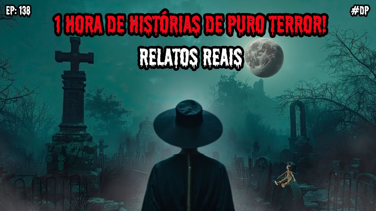 1 HORA DE TERROR - 8 RELATOS REAIS | EP.138 #dp