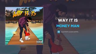 Money Man - Way It Is (AUDIO)
