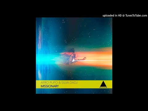 Afro Pupo & Silva DaDj - Missionary (Original Mix)
