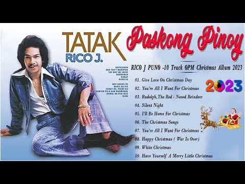 The Christmas Songs Of RICO J PUNO - 10 Track OPM Christmas Album 2022 -  2023