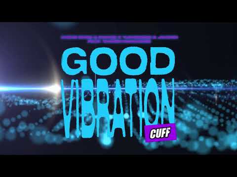 Amine Edge & DANCE x Yungness & Jaminn ft. Yazmin Manassib - Good Vibration (Original Mix) [CUFF]