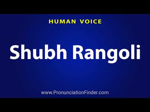 How To Pronounce Shubh Rangoli