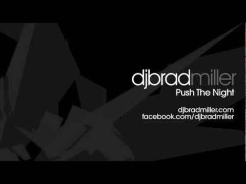 DJ Brad Miller - Push The Night 32 - Top 20 of 2011 (House, Progressive, Trance, Techno Mix)