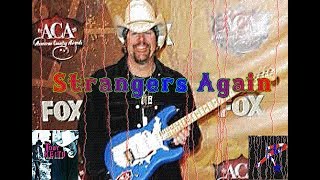 Toby Keith- Strangers Again