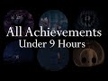 All Achievements in Hollow Knight Done in 1 Run Under 9 Hours