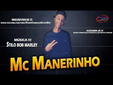 MC MANERINHO - STILO BOB MARLEY ♪♫ [ LANÇAMENTO 2014 ]