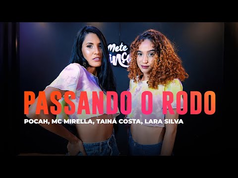 Passando O Rodo - Pocah, MC Mirella, Tainá Costa, Lara Silva - Coreografia: METE DANÇA
