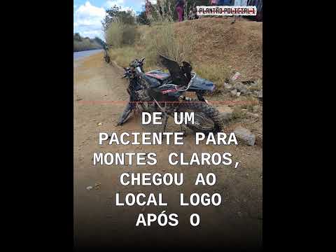 Colisão na BR-251 em Francisco Sá deixa motociclista intubado; ocupantes de carro recusam atend