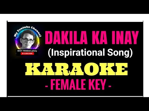 DAKILA KA INAY - Inspirational Song Karaoke Cover / Female Key