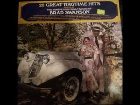 Brad Swanson - 22 Great Ragtime Hits (1974) (Full Album)