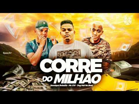 HENRIQUE BOLADÃO, MC GW E DOG MAL NO BEAT - CORRE DO MILHÃO