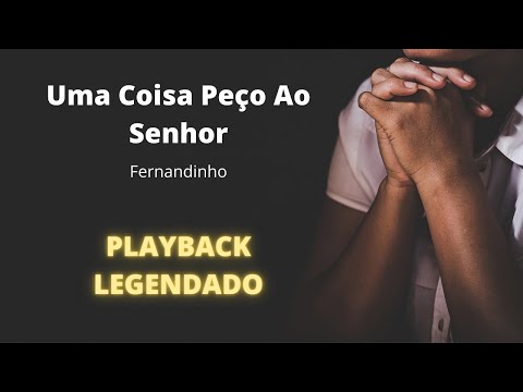 UMA COISA PEÇO AO SENHOR Fernandinho ( PLAYBACK LEGENDADO )