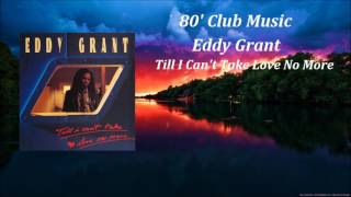 Eddy Grant - Till i Can&#39;t Take Love No More / Lyrics