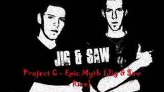 Project C - Epic Myth (Jig & Saw Rmx)