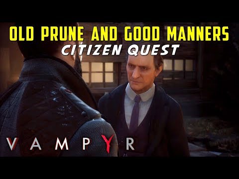 Old Prune and Good Manners | The Docks Citizen Quest - Archer Woodbead | Local Investigation. Vampyr