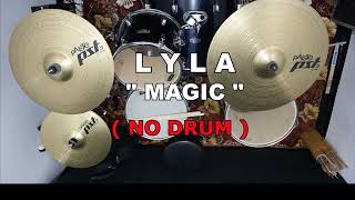 Download lagu LYLA - MAGIC (NO SOUND DRUM) mp3
