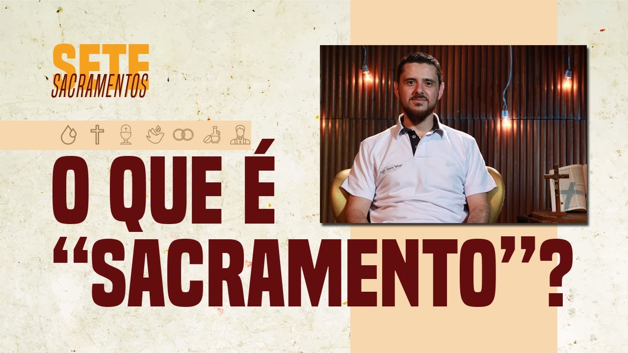 📖 Sete Sacramentos  | O que é "sacramento"? | Gleidson Carvalho
