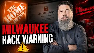 3 Weeks Locked Out of My Home Depot Account… Was It the Milwaukee Hack