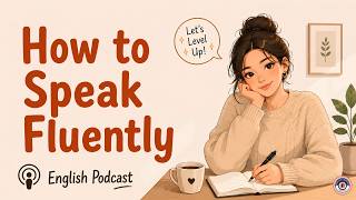 British English Speaking Practice | Improve Your Fluency And Speak Naturally | Shadowing Technique