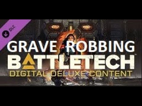 Battletech Grave Robbing
