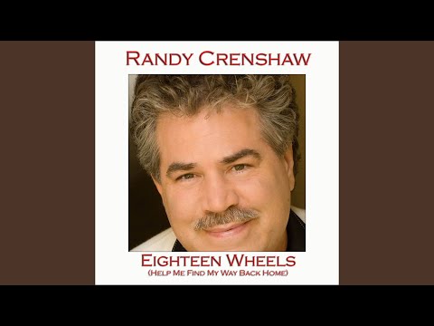 Eighteen Wheels (Help Me Find My Way Back Home)