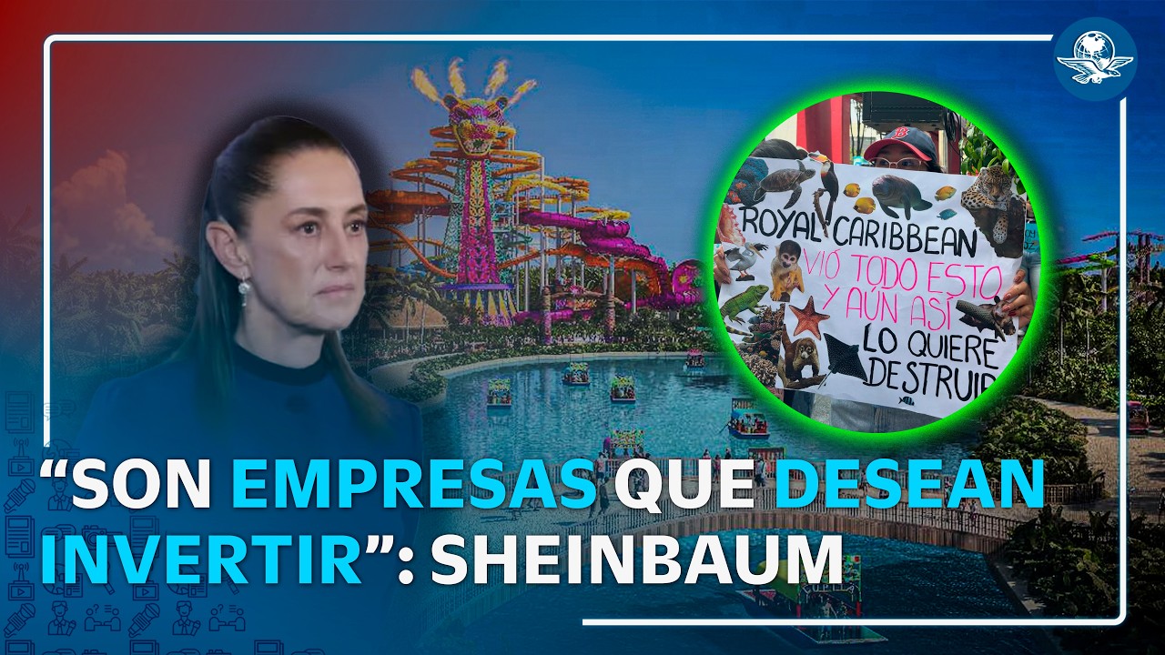 Sheinbaum busca reubicar proyecto de Royal Caribbean tras freno en Mahahual