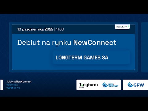 Debiut LONGTERM GAMES S.A. na rynku NewConnect - 10 października 2022 r.