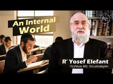 An Internal World | Rabbi Yosef Elefant