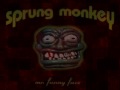 Sprung Monkey - Naked w/lyrics 
