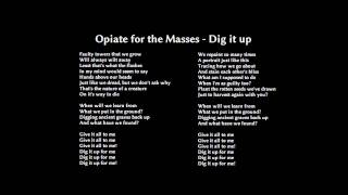 Opiate for the Masses - Dig it up HD