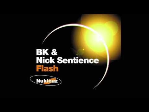 BK & Nick Sentience - Flash (Original Mix) (HD)