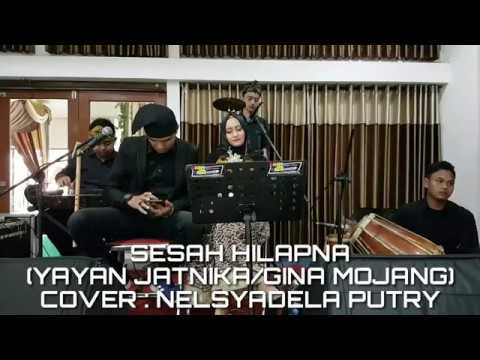 POP SUNDA : SESAH HILAPNA (YAYAN JATNIKA/GINA MOJANG) COVER TEH NELSYA