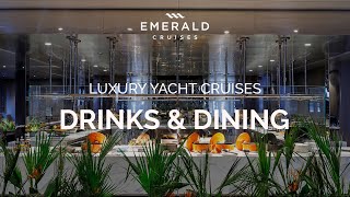 Emerald Cruises: Drinks & Dining