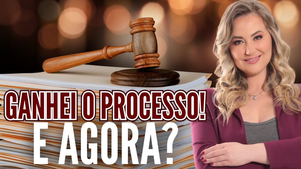 VENCI A CAUSA NA JUSTIÇA! E agora? Quando vou receber os valores do processo?