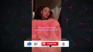 TikTok, when your face look innocent but your body 2