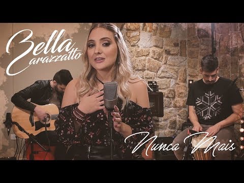 Nunca Mais - Bella Carazzatto