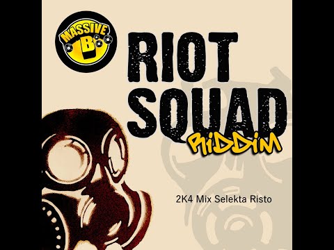 Riot Squad Riddim 2K4 Mix Skt Risto
