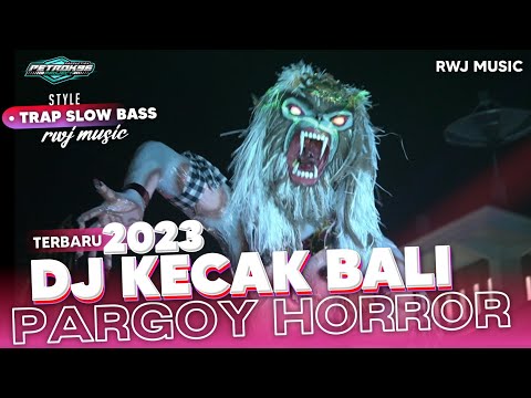 DJ KECAK BALI TRAP SLOWBASS PARGOY • RWJ MUSIC feat Petrok 96 project