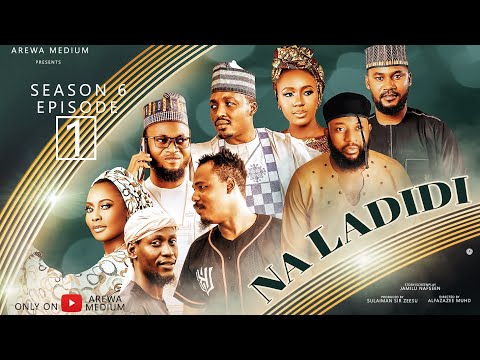 NA LADIDI SEASON 6 | EPISODE 1 | NA LADIDI |  ZANGO NA 6  | EPISODE 1